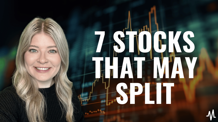 7 Stocks That May Be Next to Split Their Stock